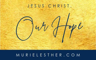 Jesus Christ, Our Hope