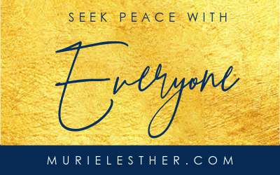 Seek Peace with Everyone