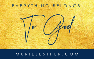 Everything Belongs to God