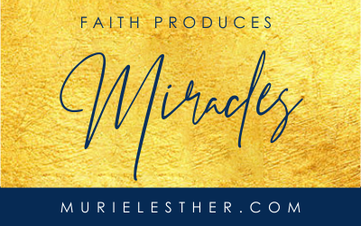 Faith Produces Miracles