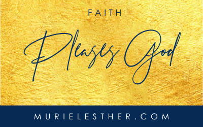 Faith Pleases God